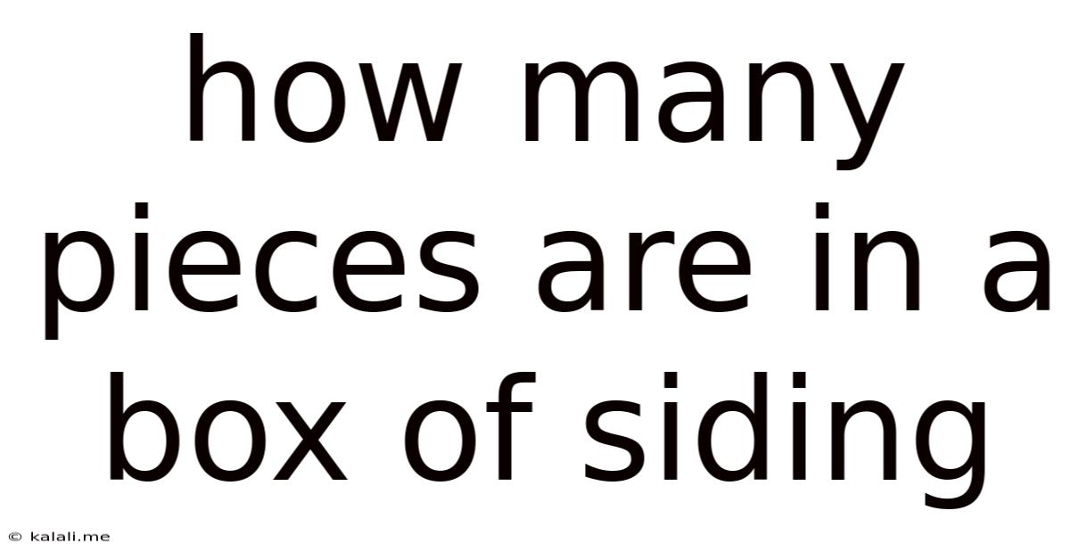 How Many Pieces Are In A Box Of Siding
