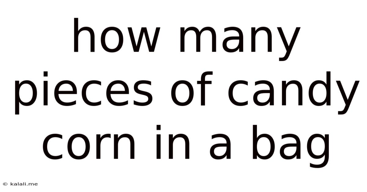 How Many Pieces Of Candy Corn In A Bag
