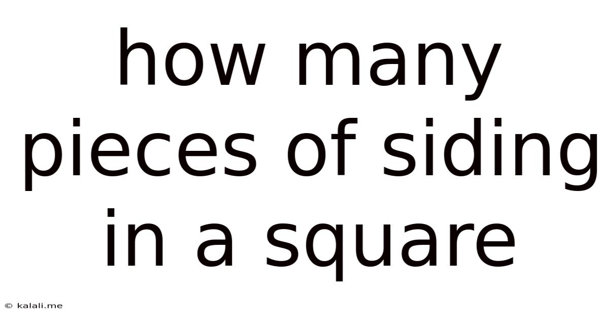 How Many Pieces Of Siding In A Square