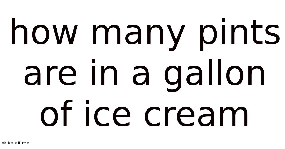 How Many Pints Are In A Gallon Of Ice Cream
