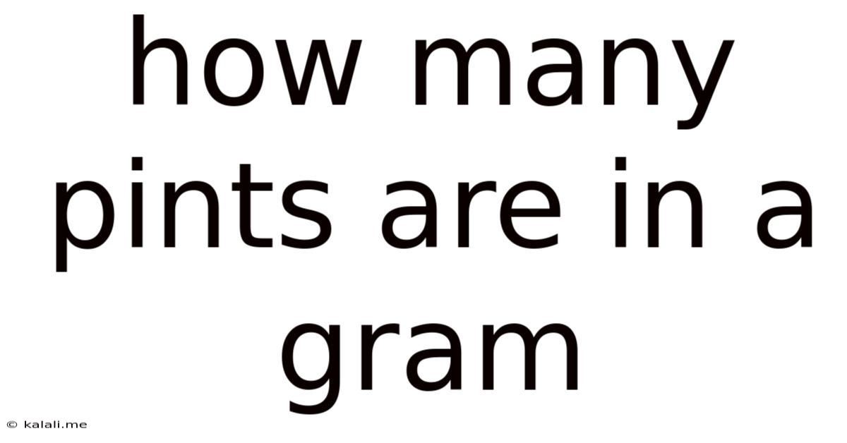How Many Pints Are In A Gram