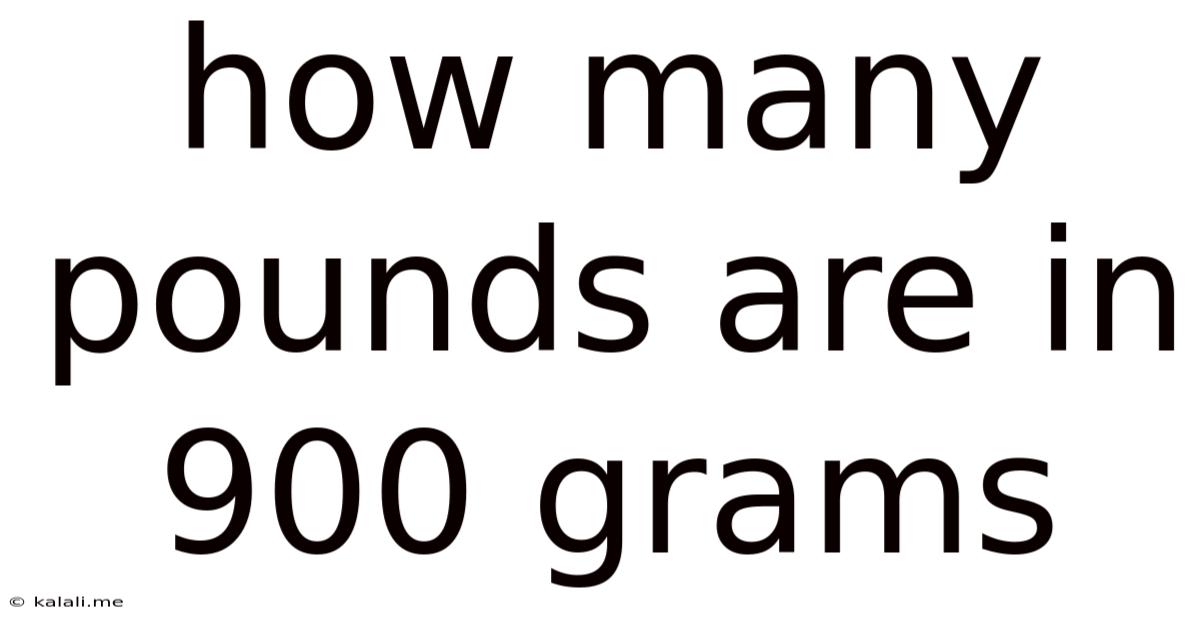 How Many Pounds Are In 900 Grams