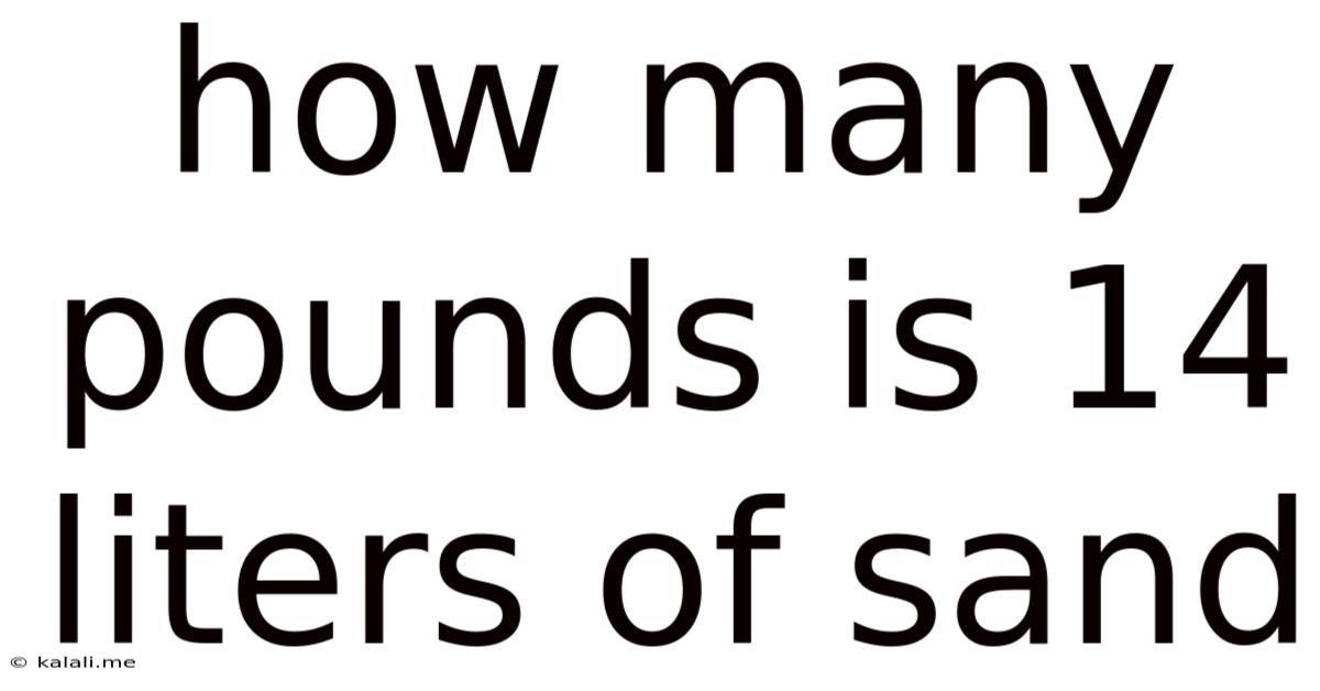 How Many Pounds Is 14 Liters Of Sand