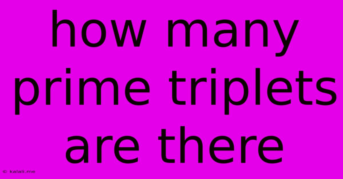 How Many Prime Triplets Are There