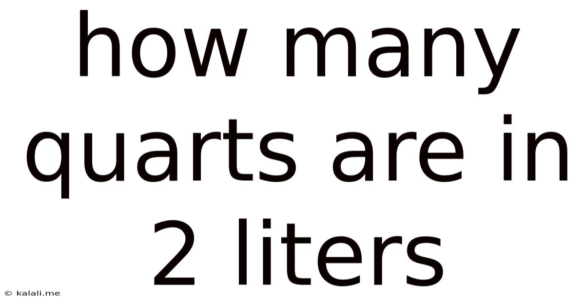 How Many Quarts Are In 2 Liters