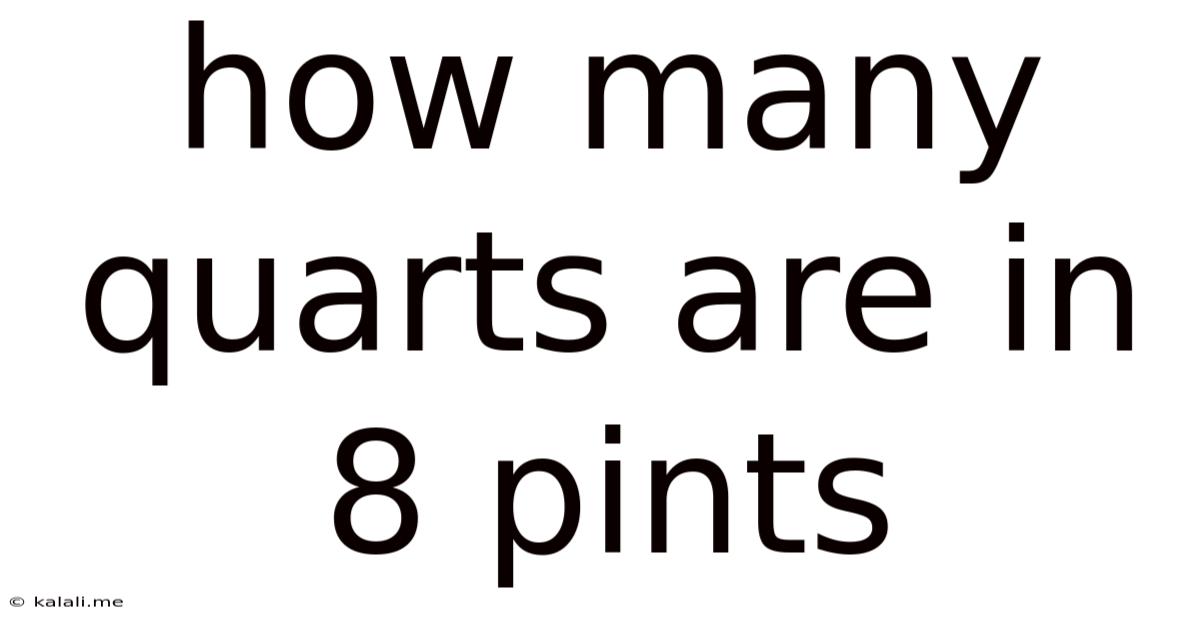 How Many Quarts Are In 8 Pints