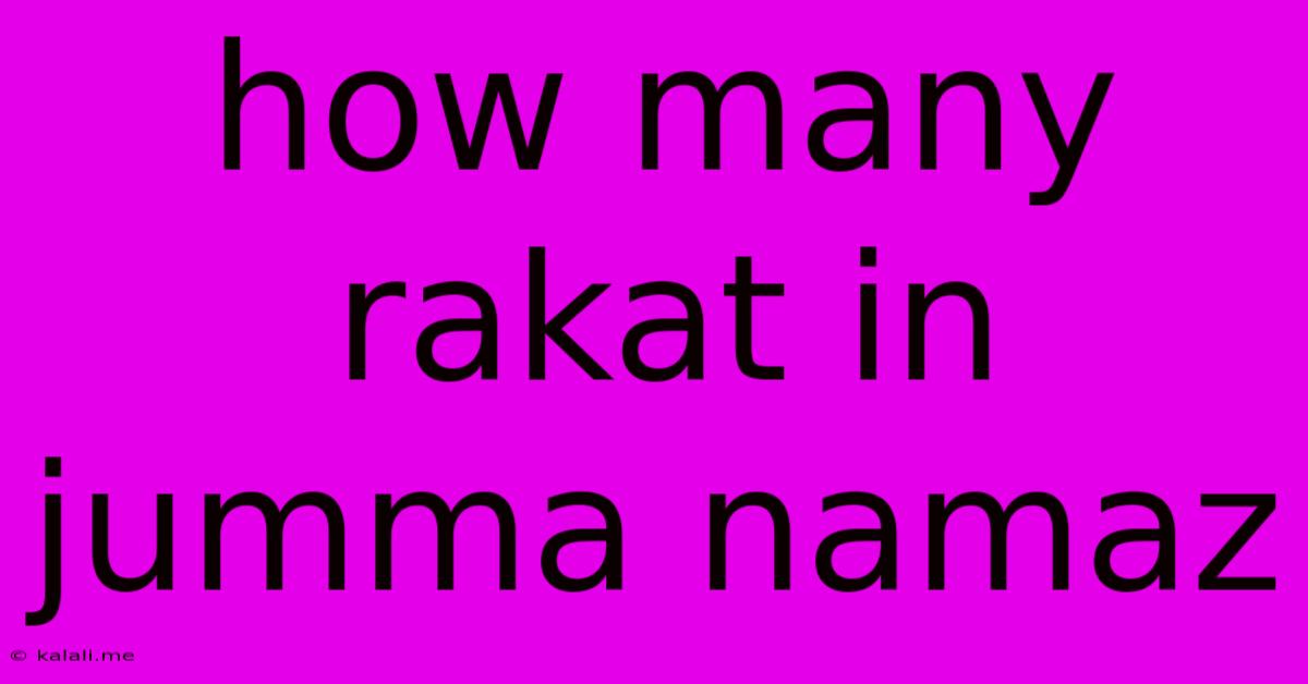How Many Rakat In Jumma Namaz