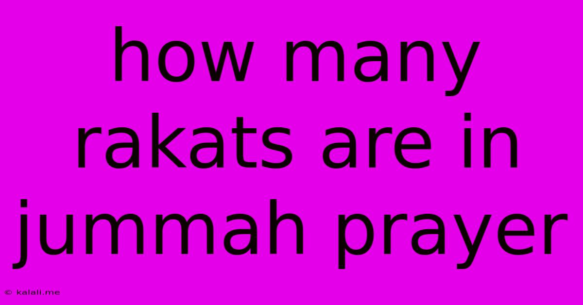 How Many Rakats Are In Jummah Prayer