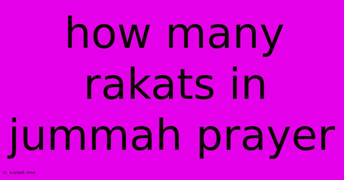 How Many Rakats In Jummah Prayer