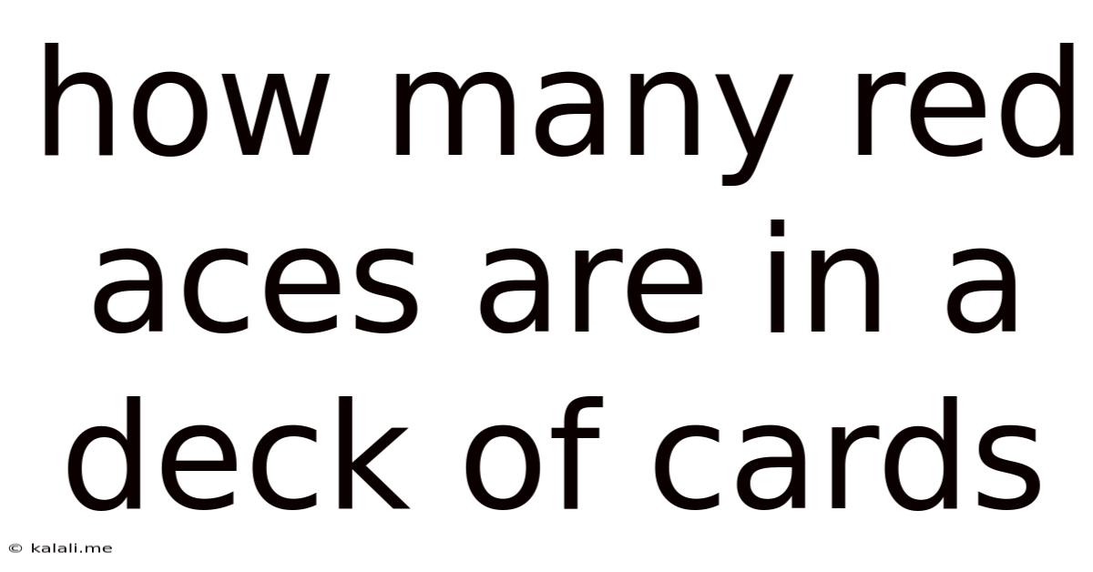 How Many Red Aces Are In A Deck Of Cards