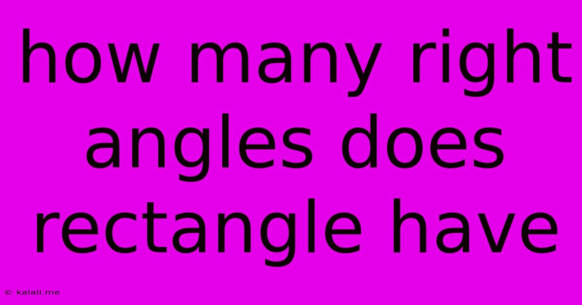 How Many Right Angles Does Rectangle Have