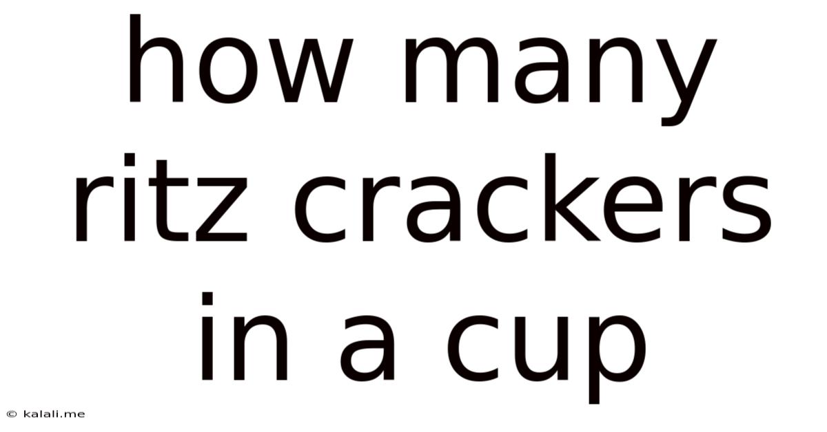 How Many Ritz Crackers In A Cup