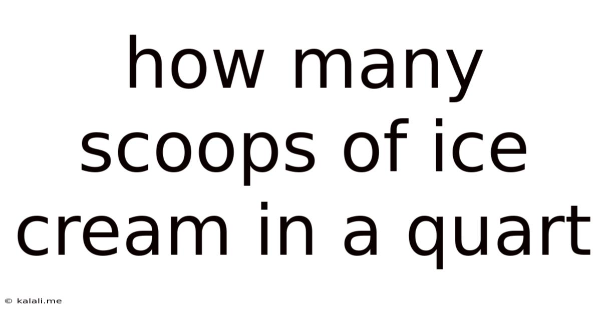 How Many Scoops Of Ice Cream In A Quart