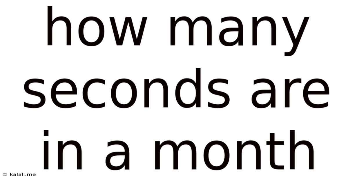 How Many Seconds Are In A Month