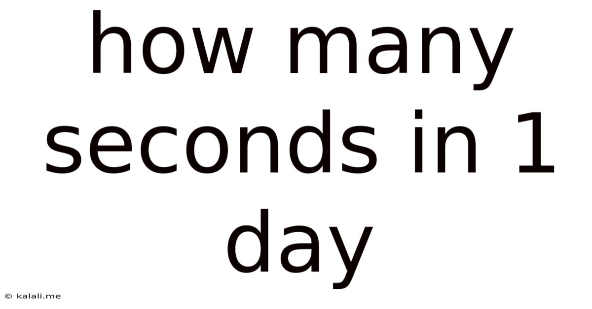 How Many Seconds In 1 Day