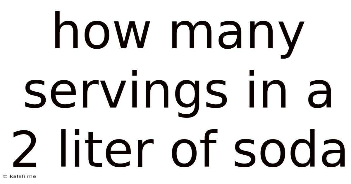 How Many Servings In A 2 Liter Of Soda
