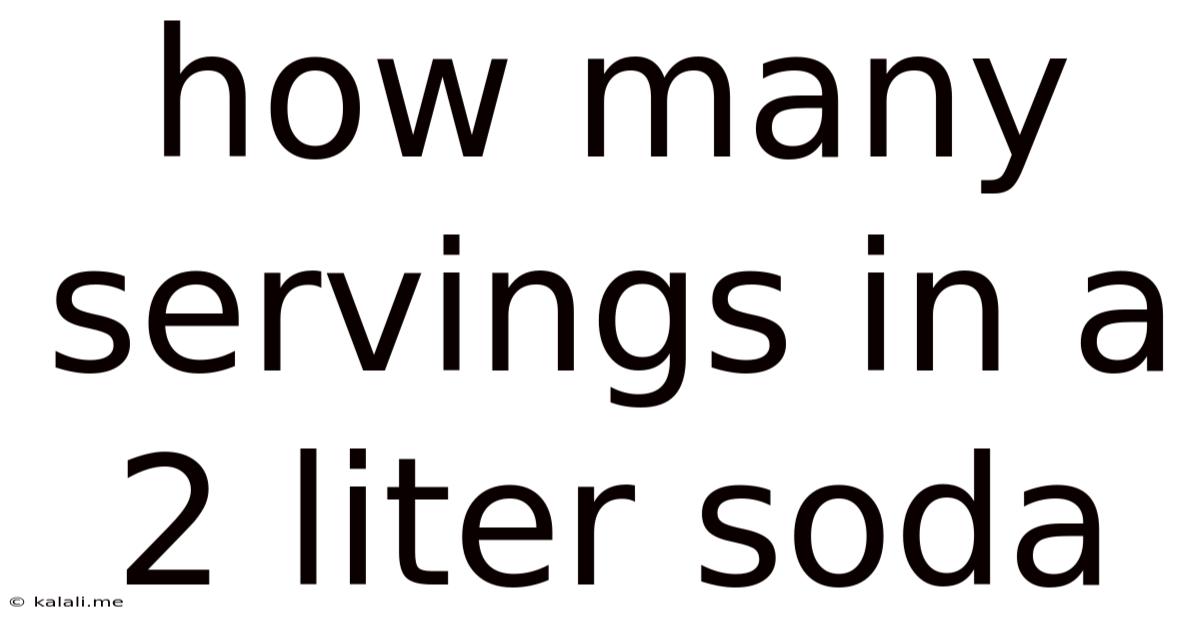 How Many Servings In A 2 Liter Soda