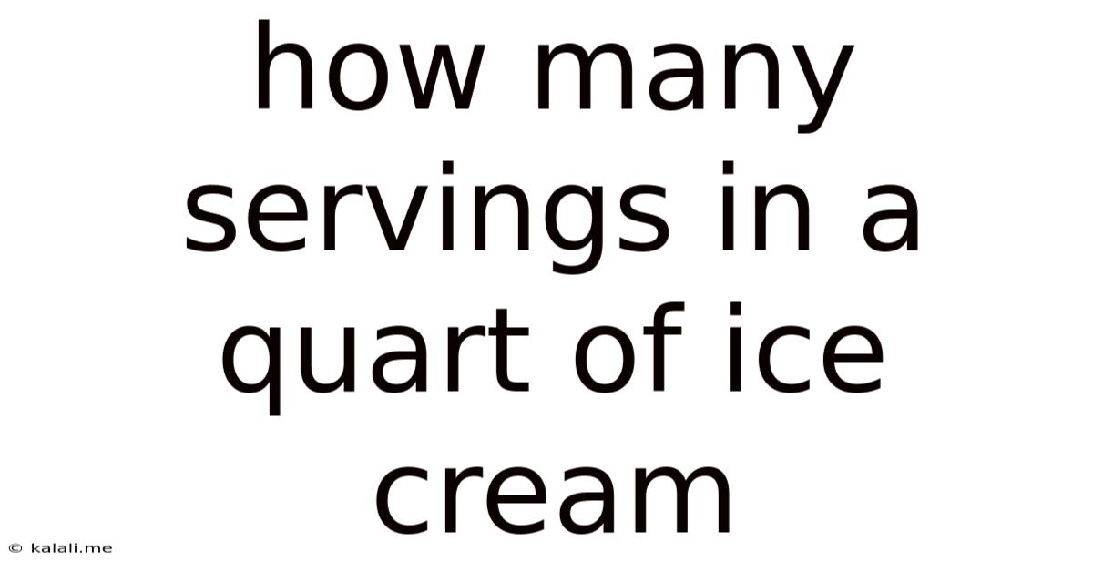 How Many Servings In A Quart Of Ice Cream