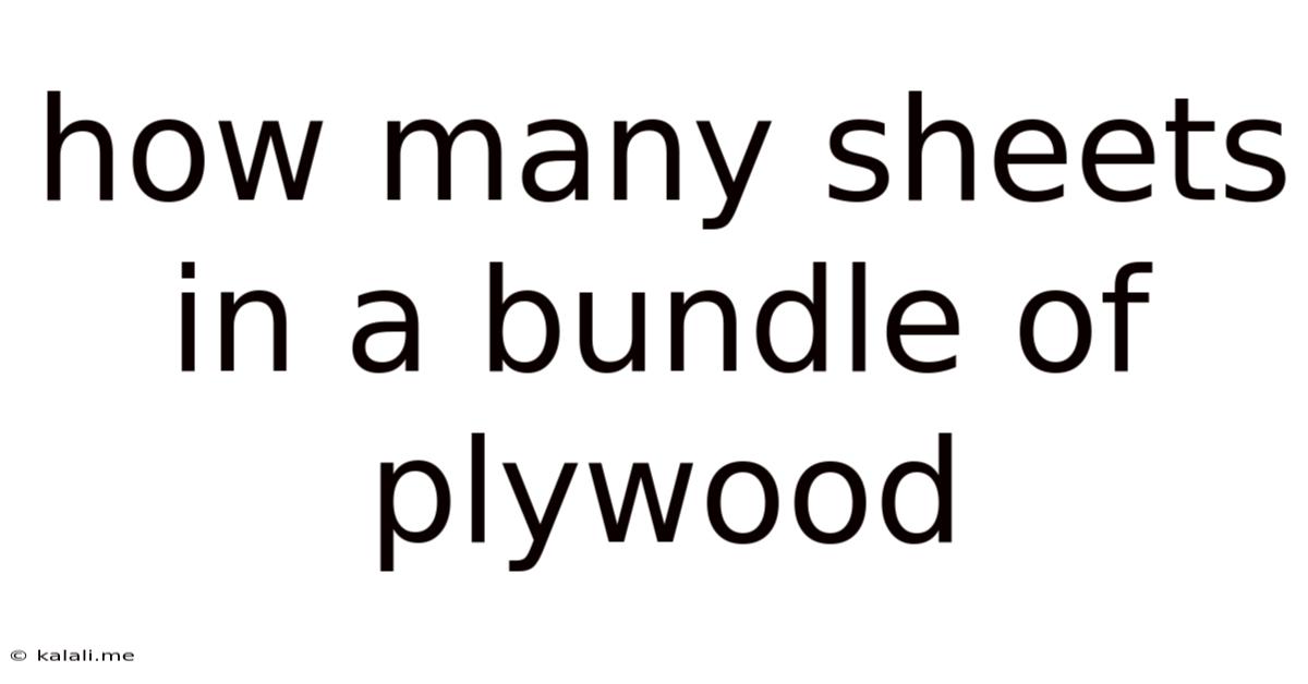 How Many Sheets In A Bundle Of Plywood