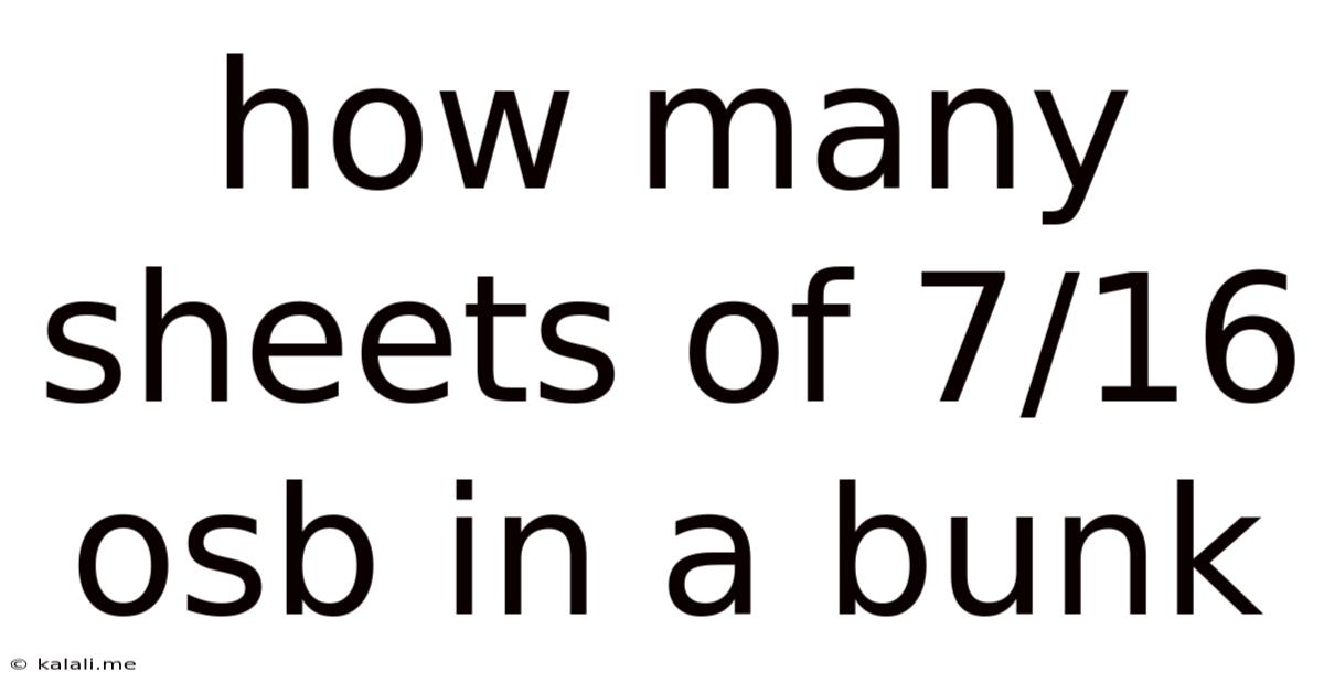 How Many Sheets Of 7/16 Osb In A Bunk