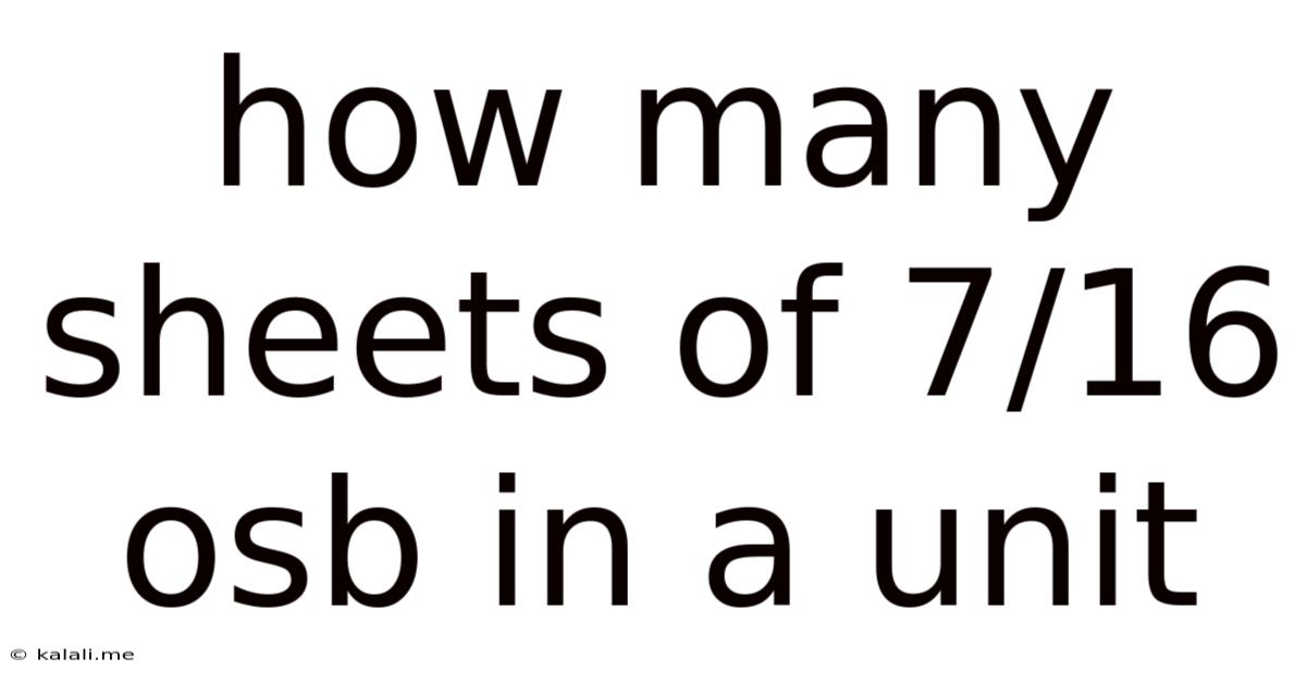 How Many Sheets Of 7/16 Osb In A Unit