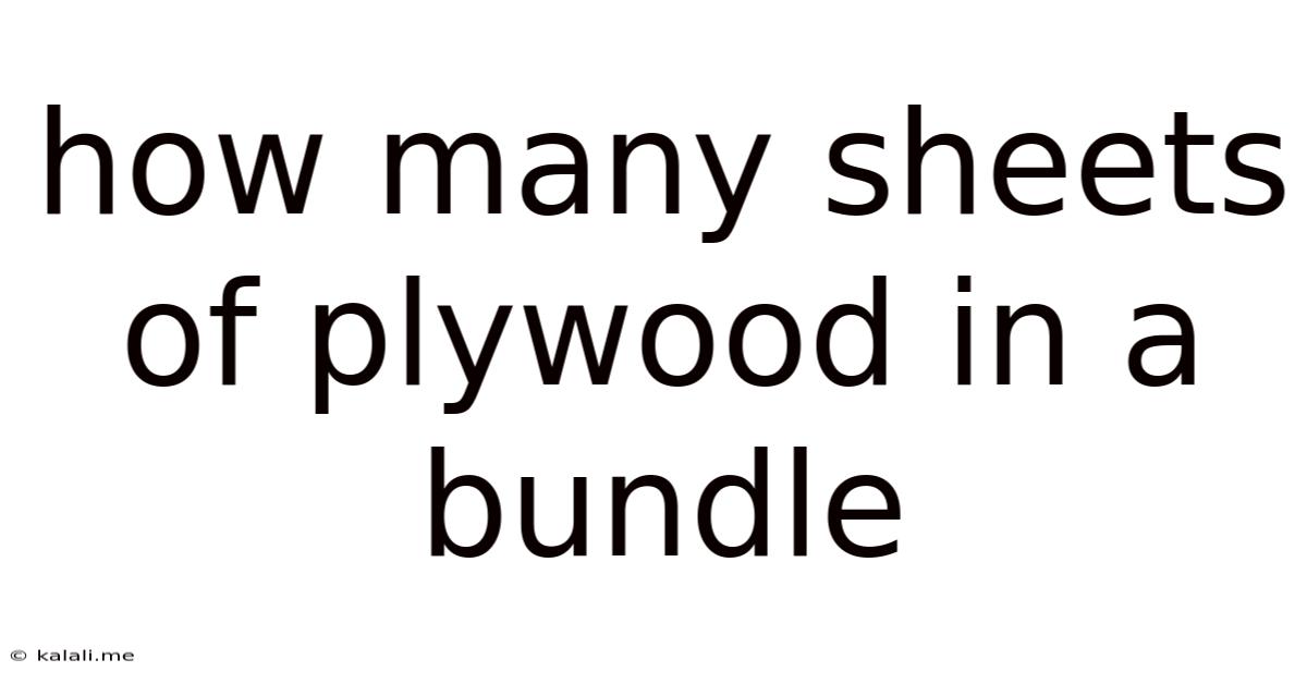 How Many Sheets Of Plywood In A Bundle