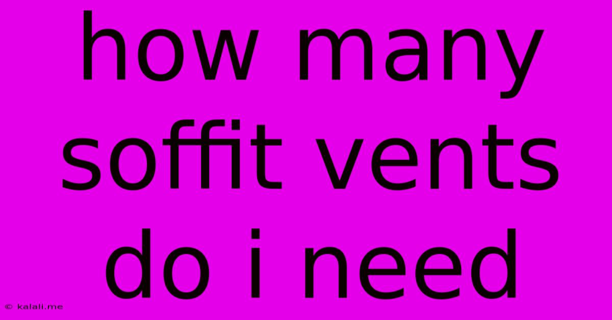 How Many Soffit Vents Do I Need