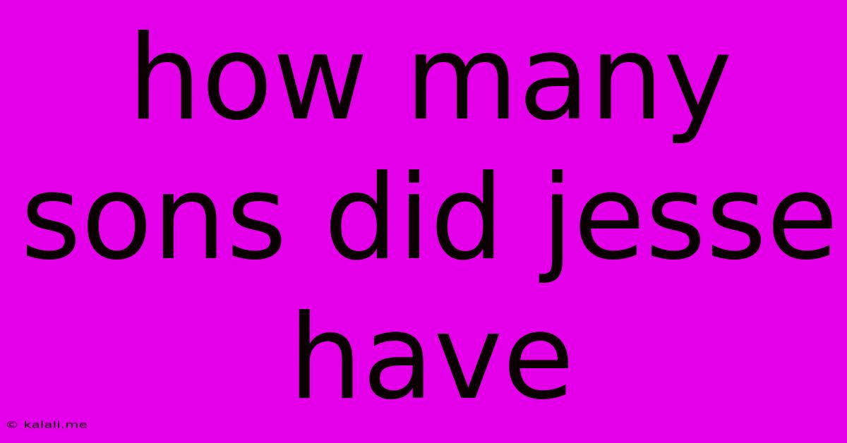 How Many Sons Did Jesse Have