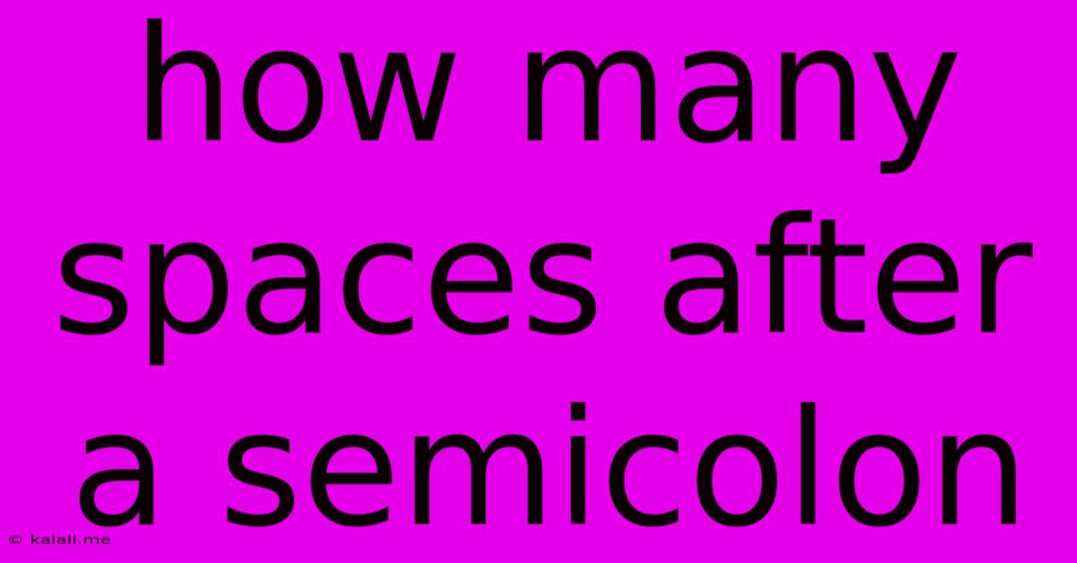 How Many Spaces After A Semicolon