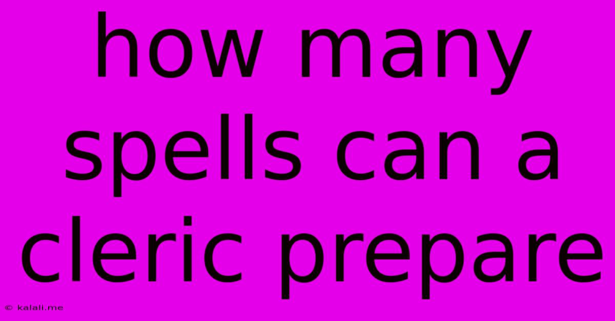 How Many Spells Can A Cleric Prepare