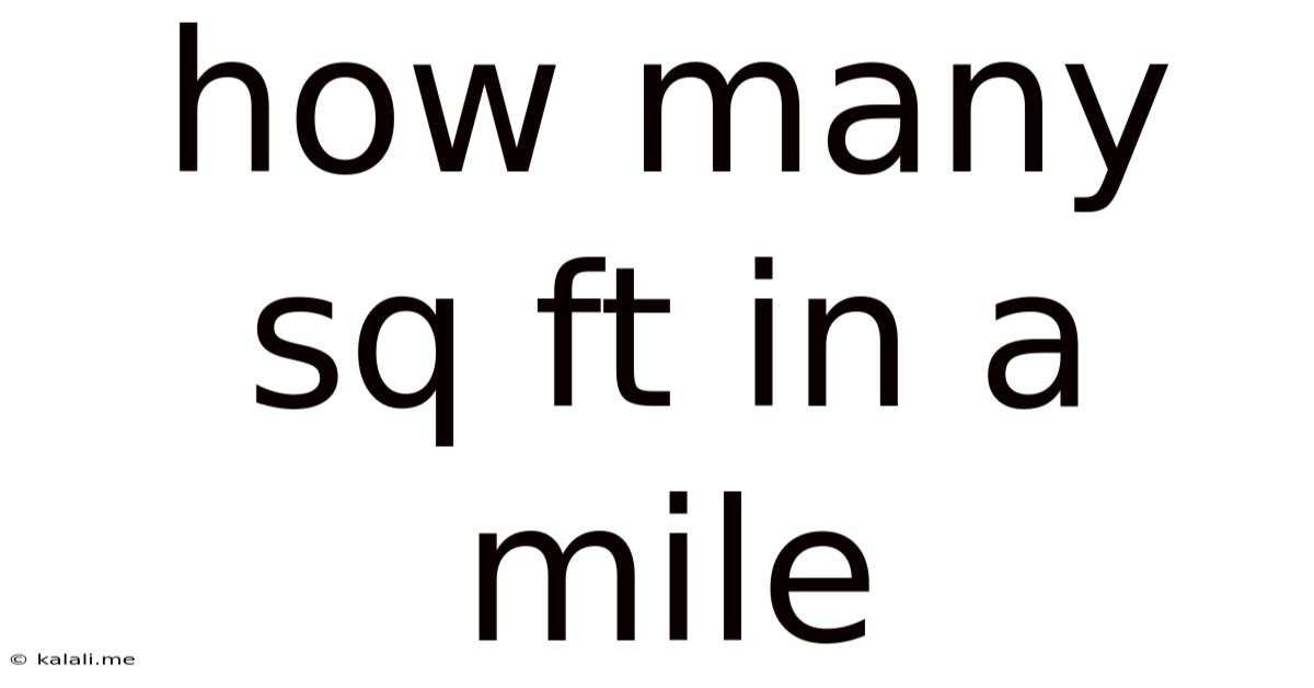 How Many Sq Ft In A Mile