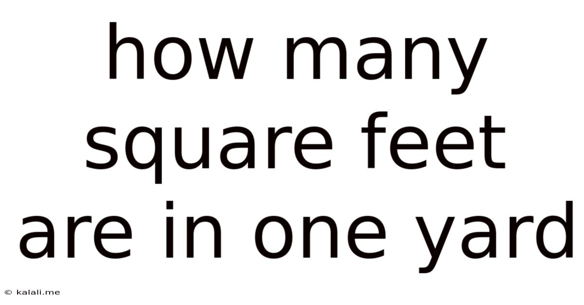How Many Square Feet Are In One Yard