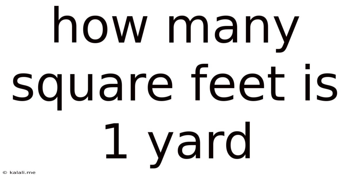 How Many Square Feet Is 1 Yard