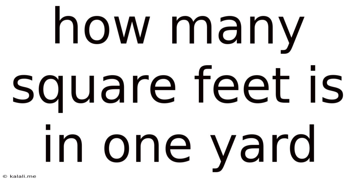 How Many Square Feet Is In One Yard