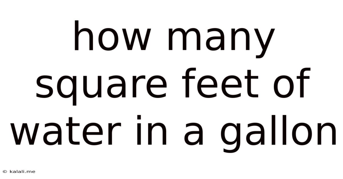 How Many Square Feet Of Water In A Gallon