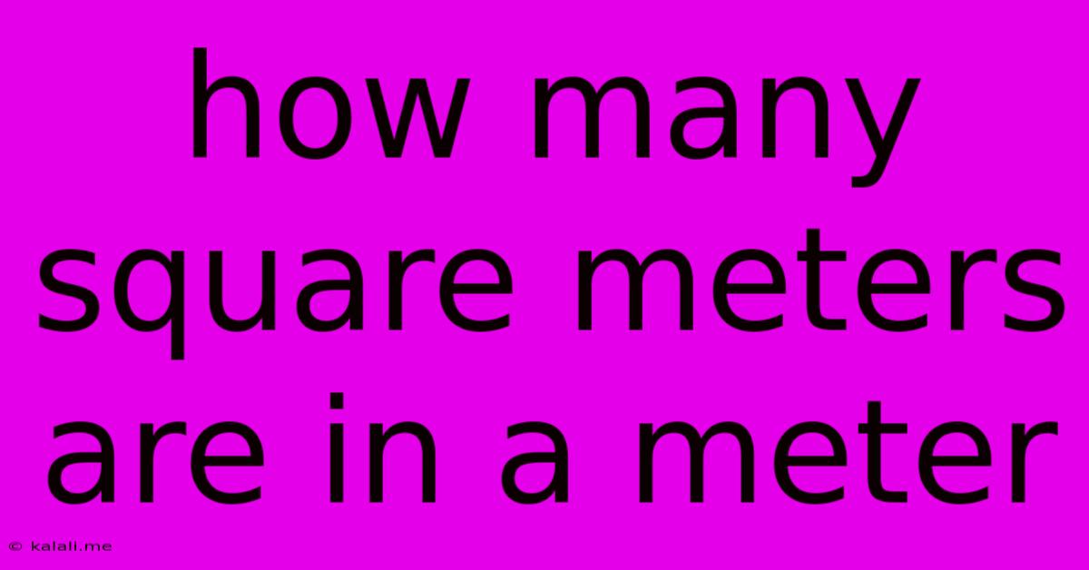 How Many Square Meters Are In A Meter