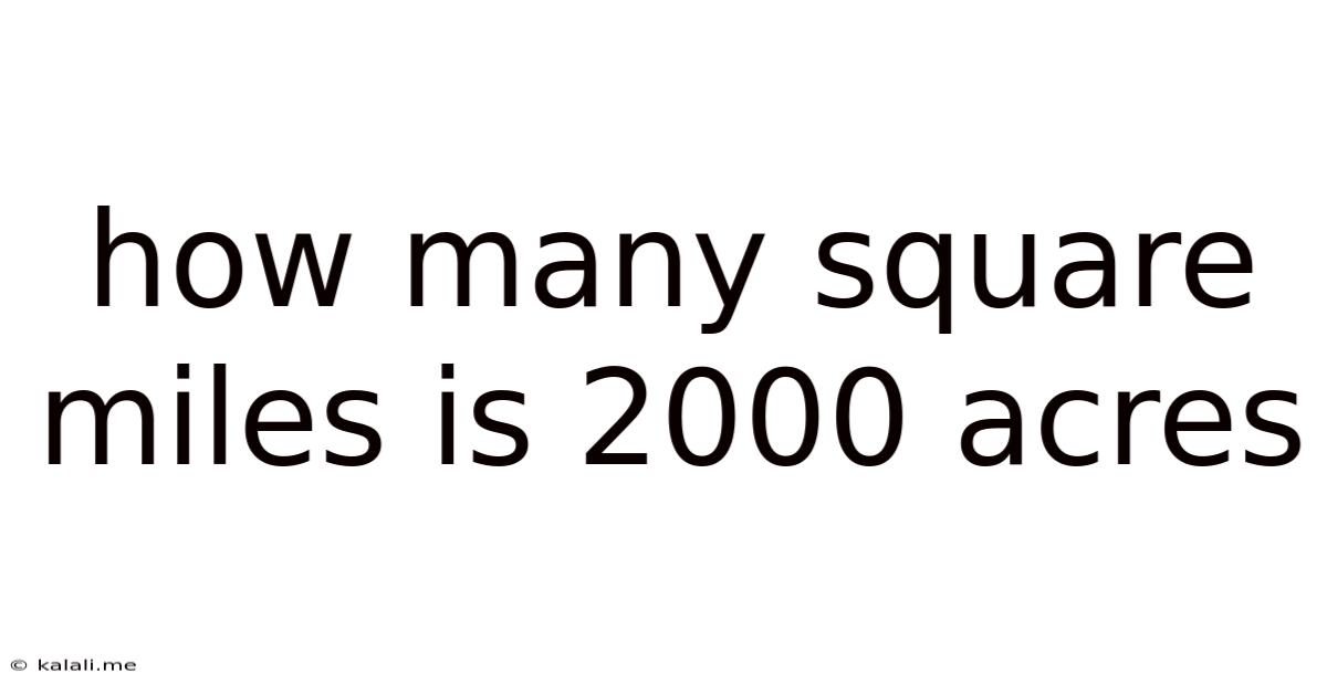 How Many Square Miles Is 2000 Acres