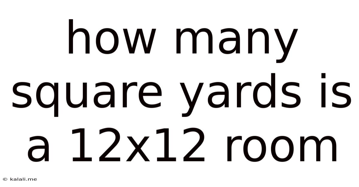 How Many Square Yards Is A 12x12 Room