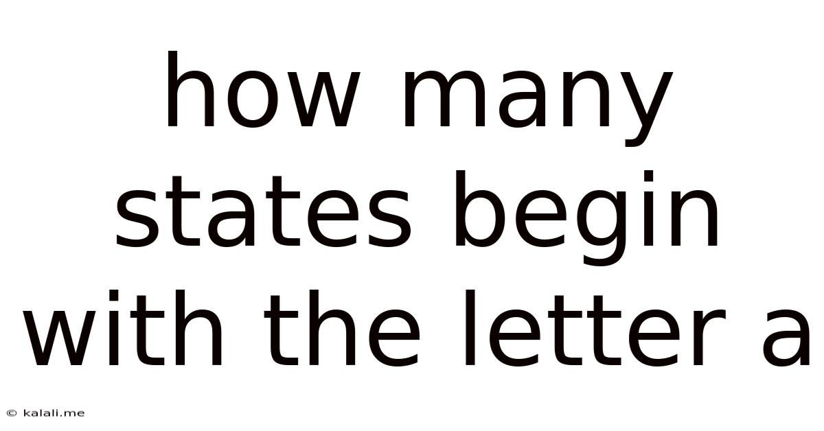 How Many States Begin With The Letter A