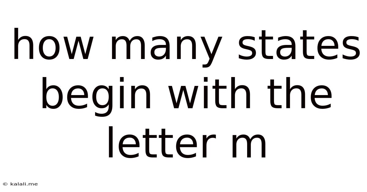 How Many States Begin With The Letter M