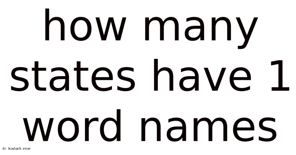 How Many States Have 1 Word Names
