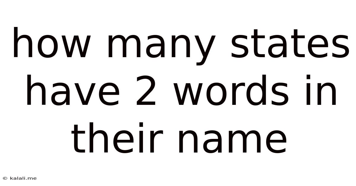 How Many States Have 2 Words In Their Name