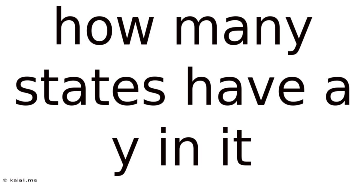 How Many States Have A Y In It