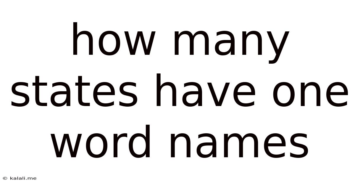 How Many States Have One Word Names