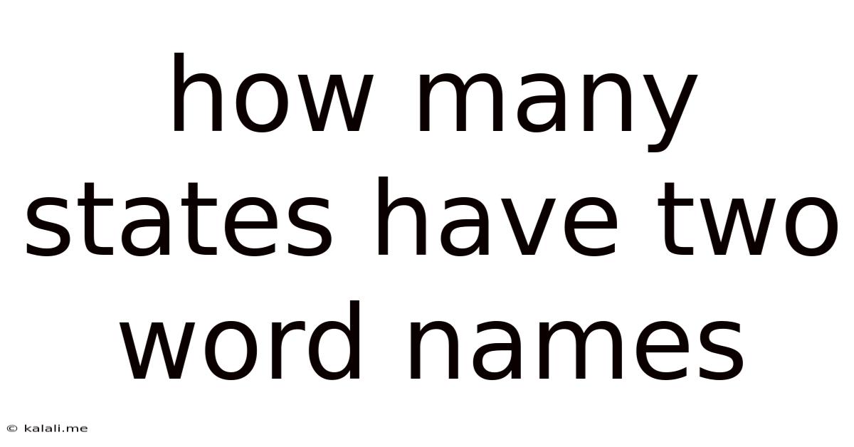 How Many States Have Two Word Names