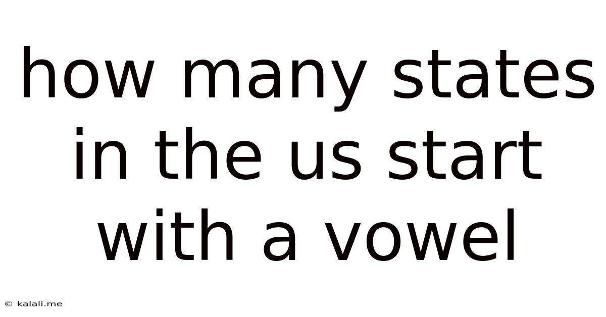 How Many States In The Us Start With A Vowel
