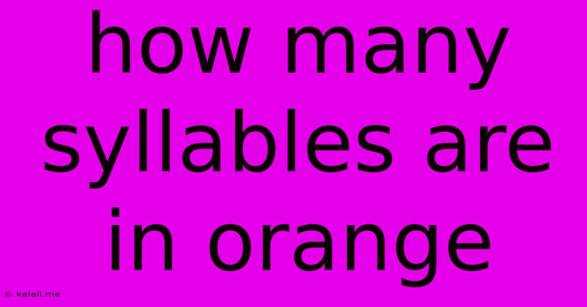 How Many Syllables Are In Orange