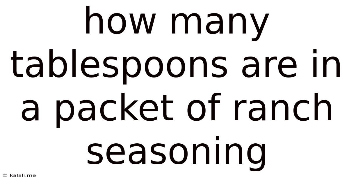 How Many Tablespoons Are In A Packet Of Ranch Seasoning