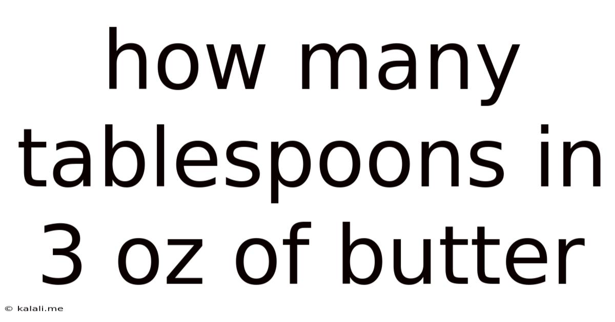 How Many Tablespoons In 3 Oz Of Butter