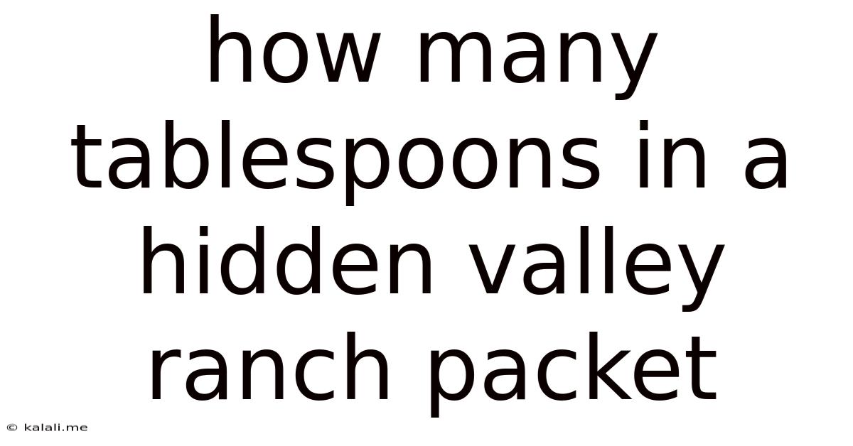 How Many Tablespoons In A Hidden Valley Ranch Packet